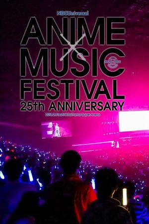 NBCUniversal ANIME×MUSIC FESTIVAL～25th ANNIVERSARY～'s poster