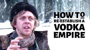 How to Re-Establish a Vodka Empire's poster