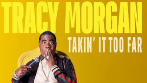Tracy Morgan: Takin' It Too Far's poster