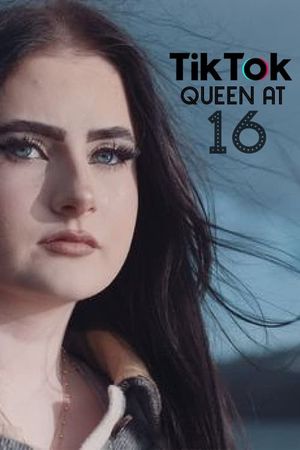 TikTok Queen at 16's poster