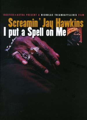 Screamin' Jay Hawkins: I Put a Spell on Me's poster