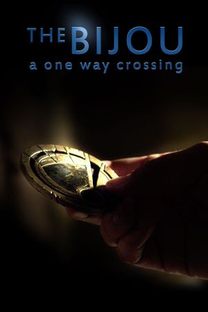 The Bijou: A One Way Crossing's poster