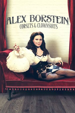 Alex Borstein: Corsets & Clown Suits's poster