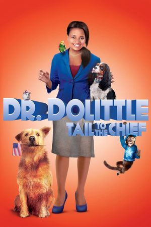 Dr. Dolittle: Tail to the Chief's poster