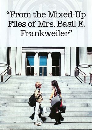 From the Mixed-Up Files of Mrs. Basil E. Frankweiler's poster