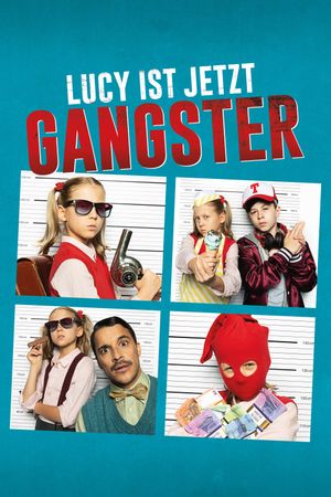 Lucy ist jetzt Gangster's poster