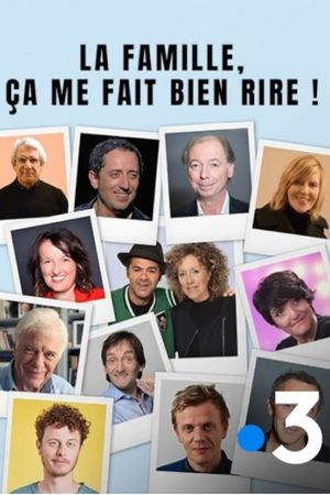 La famille, ça me fait bien rire !'s poster
