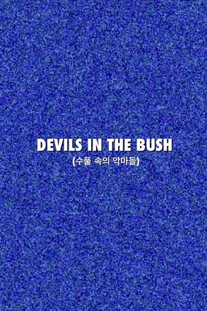 Devils in the Bush's poster