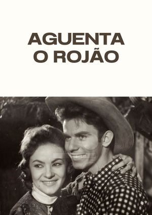 Aguenta o Rojão's poster