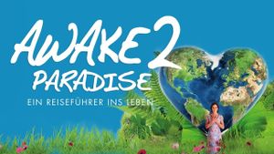 AWAKE 2 PARADISE - Ein Reiseführer ins Leben's poster