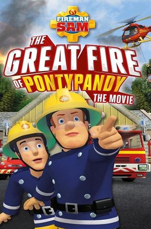 Fireman Sam: The Great Fire of Pontypandy's poster