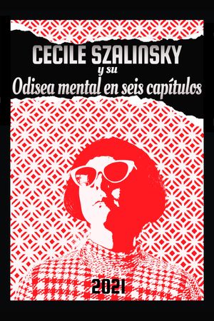 Cecile Szalinsky y su odisea mental en seis capítulos's poster