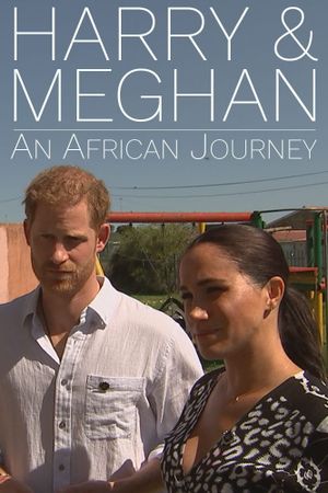 Harry and Meghan: An African Journey's poster
