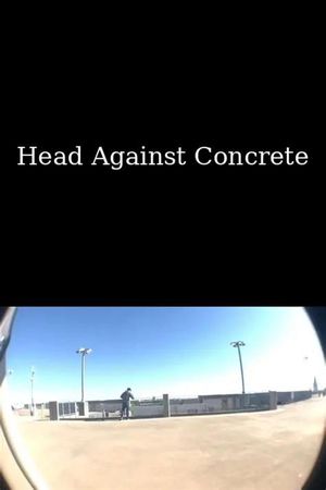 Head Against Concrete's poster
