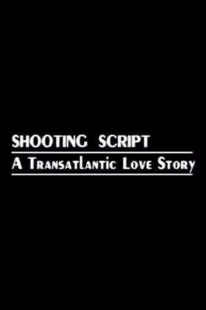 Shooting Script: A Transatlantic Love Story's poster image