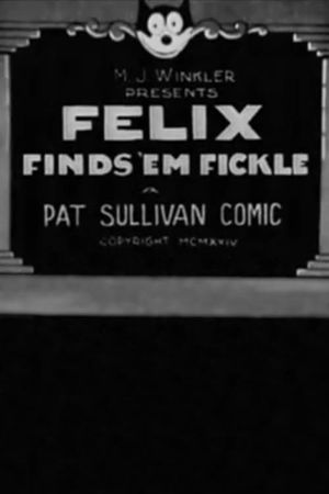 Felix Finds ’Em Fickle's poster