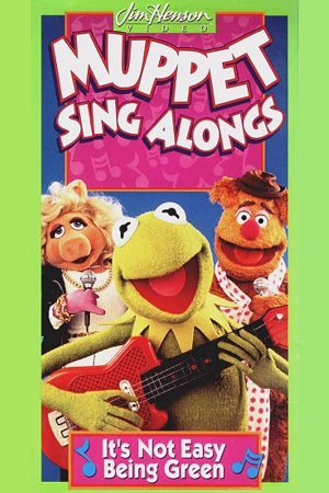 Muppet Sing Alongs: It's Not Easy Being Green's poster