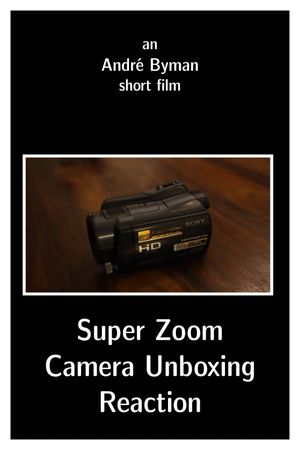 Super Zoom Camera Unboxing Reaction's poster