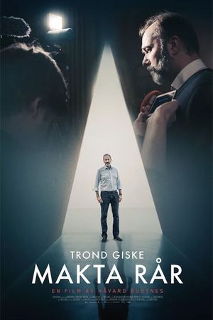 Trond Giske - Makta rår's poster