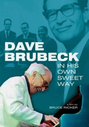 Dave Brubeck: In His Own Sweet Way's poster