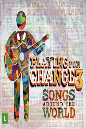 Playing For Change 3 - Songs Around The World's poster