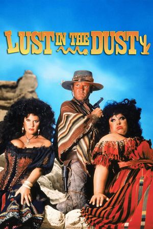 Lust in the Dust's poster