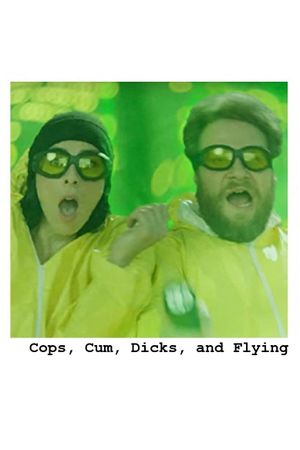 Cops Cum Dicks and Flying's poster