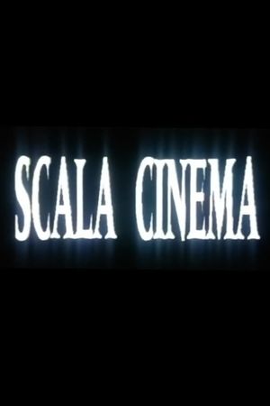Scala Cinema's poster