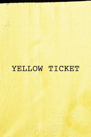 Yellow Ticket's poster