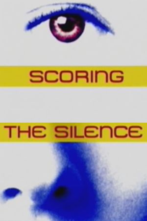 Scoring the Silence's poster image