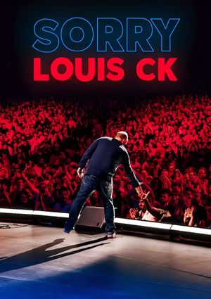 Louis C.K.: Sorry's poster