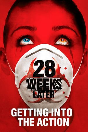 28 Weeks Later: Getting Into the Action's poster