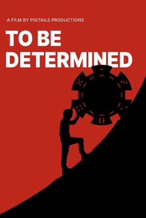 To Be Determined's poster