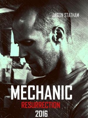 Mechanic: Resurrection's poster