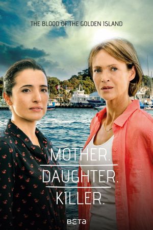 Mother. Daughter. Killer.'s poster