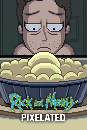 Rick and Morty: Pixelated's poster