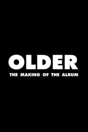 Older: The Making of the Album's poster image