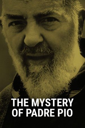 The Mystery of Padre Pio's poster