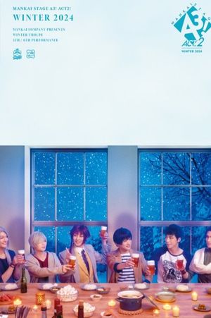 MANKAI STAGE『A3!』ACT2! ～WINTER 2024～'s poster