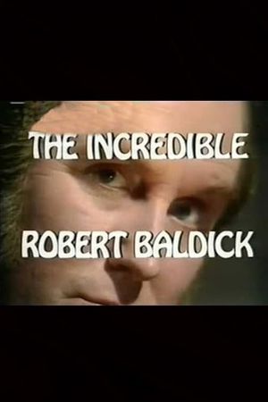 The Incredible Robert Baldick: Never Come Night's poster