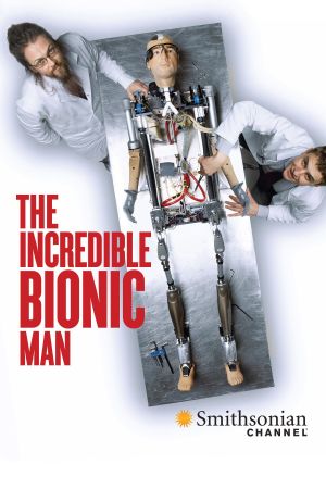 The Incredible Bionic Man's poster