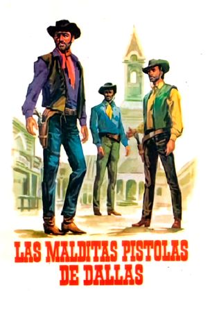 Damned Pistols of Dallas's poster