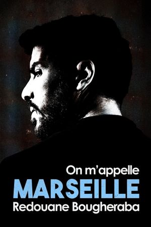 Redouane Bougheraba: On m'appelle Marseille's poster
