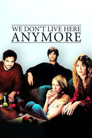 We Don't Live Here Anymore's poster