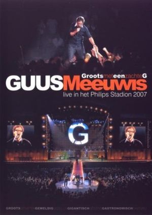 Guus Meeuwis - Groots Met Een Zachte G 2007's poster