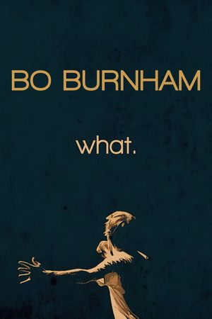 Bo Burnham: What.'s poster