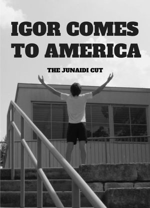 Igor Comes to America: The Junaidi Cut's poster