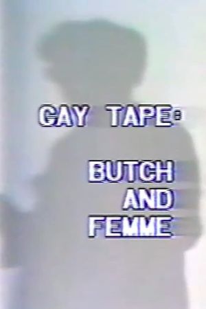 Gay Tape: Butch And Femme's poster