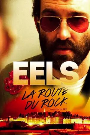 EELS: Live At La Route Du Rock's poster