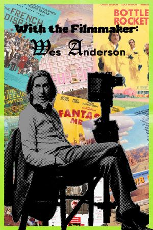 With the Filmmaker: Wes Anderson's poster